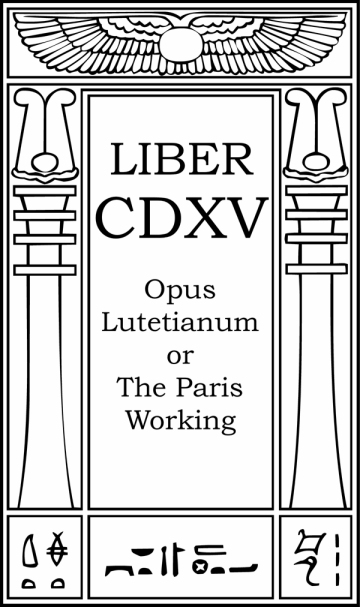 crowley liber cdxv paris working